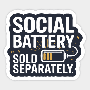 Social battery sold separately Sticker